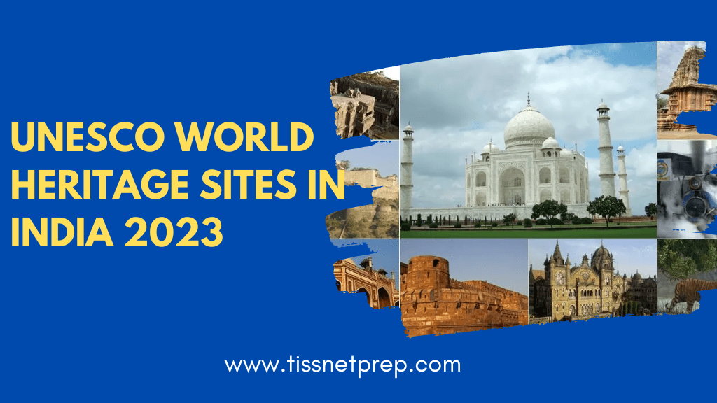 UNESCO World Heritage Sites in India 2023